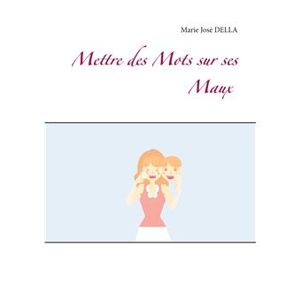 Mettre des Mots sur ses Maux