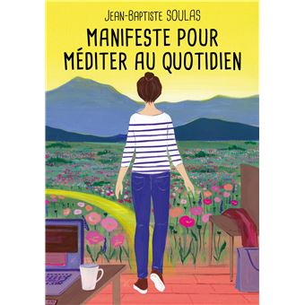 Manifeste pour méditer au quotidien