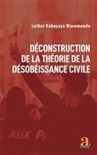 Déconstruction de la théorie de la désobéissance civile