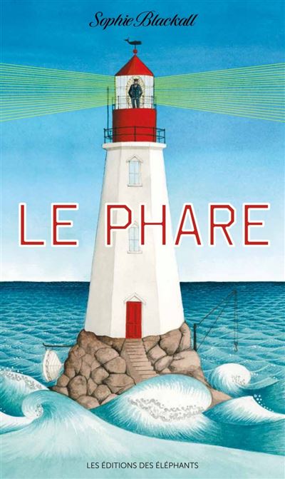 Le Phare - Sophie Blackall - cartonné