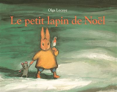 Petit lapin de noel (Le) - Olga Lecaye - (donnée non spécifiée)