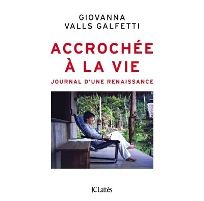 Accrochée à la vie