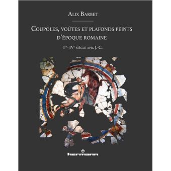 Coupoles, voûtes et plafonds peints d'époque romaine