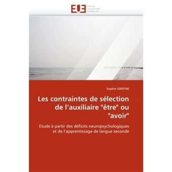 Les Contraintes De Sélection De L''auxiliaire "être" Ou "avoir ...