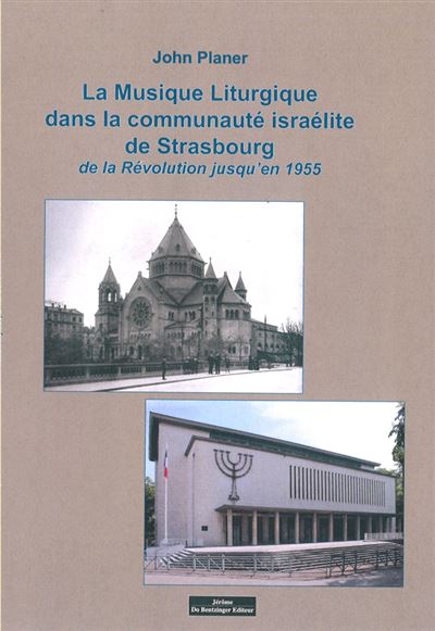 La musique liturgique dans la communauté israélite de Strasbourg - John Planer - broché