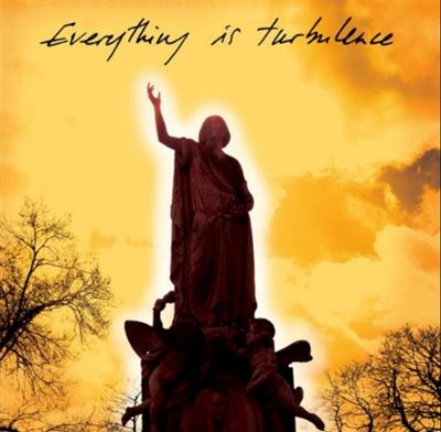 EVERYTHING IS TURBULENCE/2LP