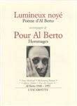 Lumineux noyé / Pour Al Berto