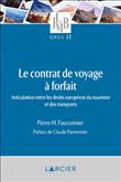 Le contrat de voyage à forfait - Articulation entre les droits européens du tourisme et des transpor