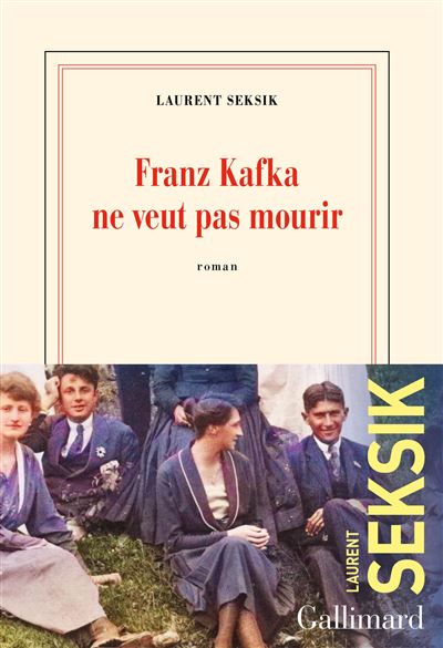 Franz Kafka ne veut pas mourir - Dernier livre de Laurent Seksik - Précommande & date de sortie | fnac