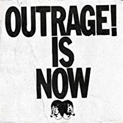 Outrage ! Is Now