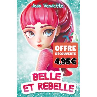 Belle et rebelle - Offre découverte
