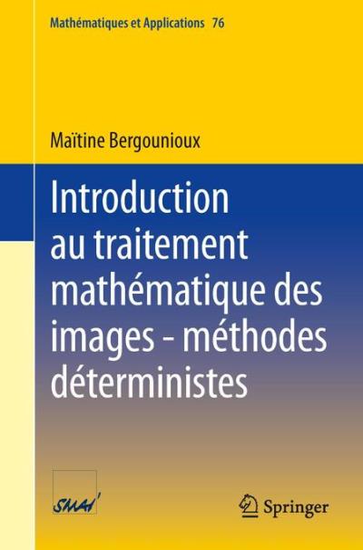 Introduction au traitement mathématique des images, méthodes déterministes
