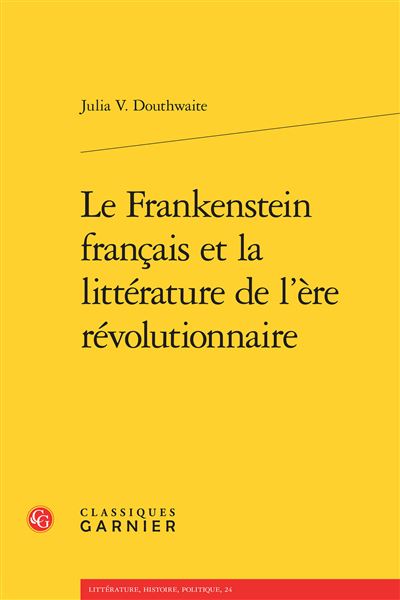 Le Frankenstein français et la littérature de l'ère révolutionnaire