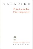 Nietzsche l'intempestif
