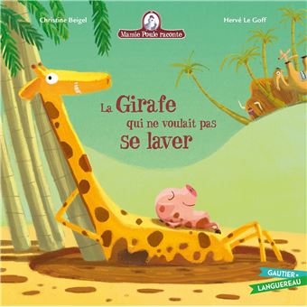 Mamie Poule RaconteMamie Poule raconte - La girafe qui ne voulait pas se laver