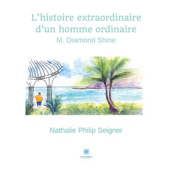 L'histoire extraordinaire d'un homme ordinaire