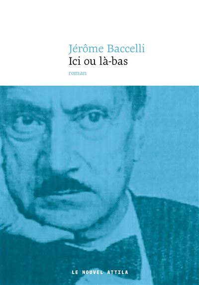Ici ou là-bas - Jérôme Baccelli - broché