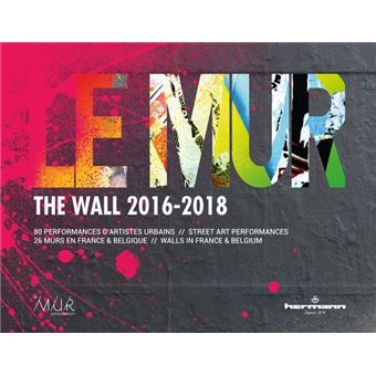 Le MUR / The WALL (2016-2018)