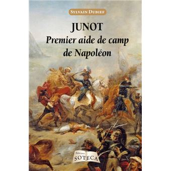 Junot, Premier aide de camp de Napoléon