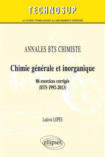 Annales BTS chimistes : chimie générale et inorganique