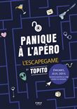 Panique à l'apéro - L'escape game by Topito - Énigmes, jeux, défis pour échapper au pire apéro du mo