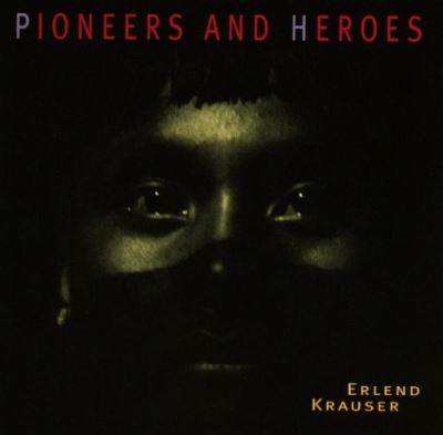 Pioneers and heroes