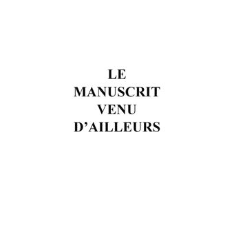 Le manuscrit venu d'ailleurs