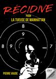 RECIDIVE pour la tueuse de Manhattan