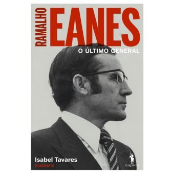 Ramalho Eanes – O Último General - 1