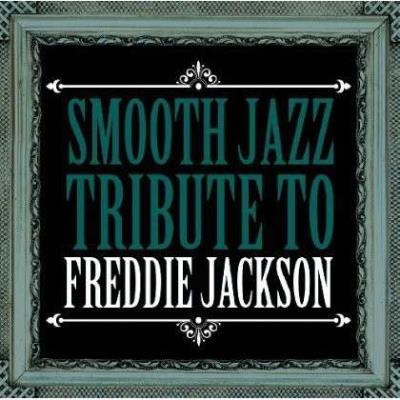 Smooth jazz tribute to Freddie Jackson