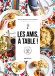 Les amis, à table !