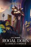 Rogal Dorn : Le Croisé de l'Empereur