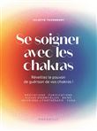 Se soigner avec les chakras