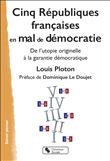 Cinq Républiques françaises en mal de démocratie