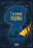J'ai enlevé mamie