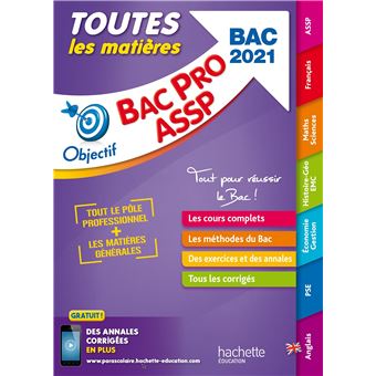 Objectif Bac - Toutes les matières Bac Pro ASSP 2021