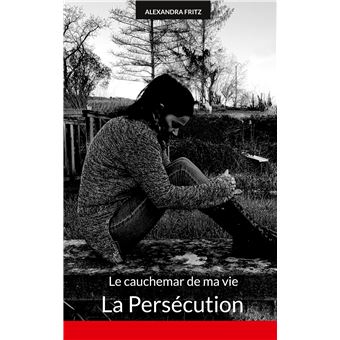 Le cauchemar de ma vie