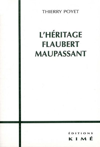 L' Heritage Flaubert Maupassant