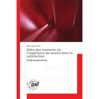 Rôles des moments de l'expérience de service dans la satisfaction - 1