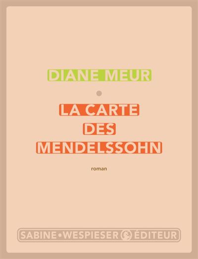 La carte des Mendelssohn - Diane Meur - broché
