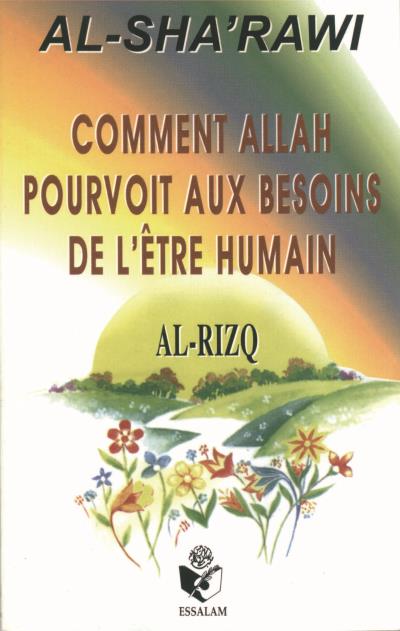 Comment Allah pourvoit aux besoins de l'être humain