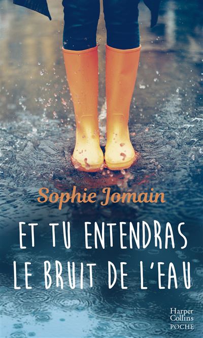 Et tu entendras le bruit de l'eau - Sophie Jomain - Poche