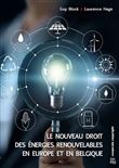 Le Nouveau Droit des Energies renouvelables en Europe et en Belgique 2021