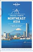 Cruise Ports Northeast Asia 1ed -anglais-