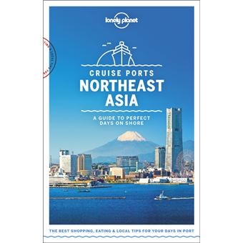 Cruise Ports Northeast Asia 1ed -anglais-