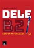 Las claves del DELE B2 Edition actualisée Livre + MP3