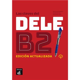 Las claves del DELE B2 Edition actualisée Livre + MP3