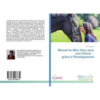 Manuel du Bien Vivre avec son Cheval ... grâce à l'Ennéagramme
