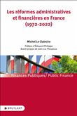 Les réformes administratives et financières en France (1972-2022)