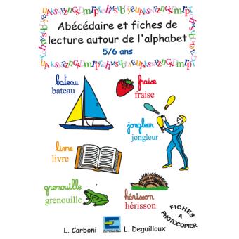 Abécédaire et fiches de lecture autour de l'alphabet 5-6 ans